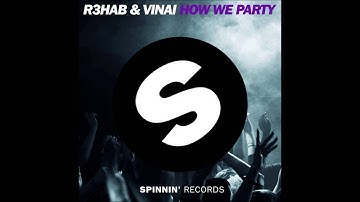 How We Party (Original Mix) - Rehab & VINAI