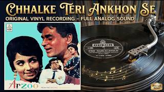 Chhalke Teri Ankhon Se  Arzoo 1965  Original Vinyl Recording  Mohammad Rafi  Shankarjaikishan