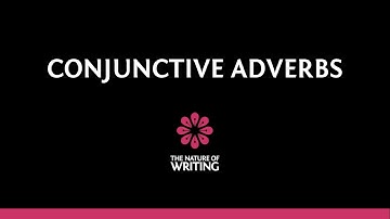 Conjunctive Adverbs | Parts of Speech | The Nature of Writing