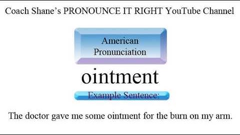 How to pronounce OINTMENT - American Pronunciation, Definition and Example Sentence for ESL Students