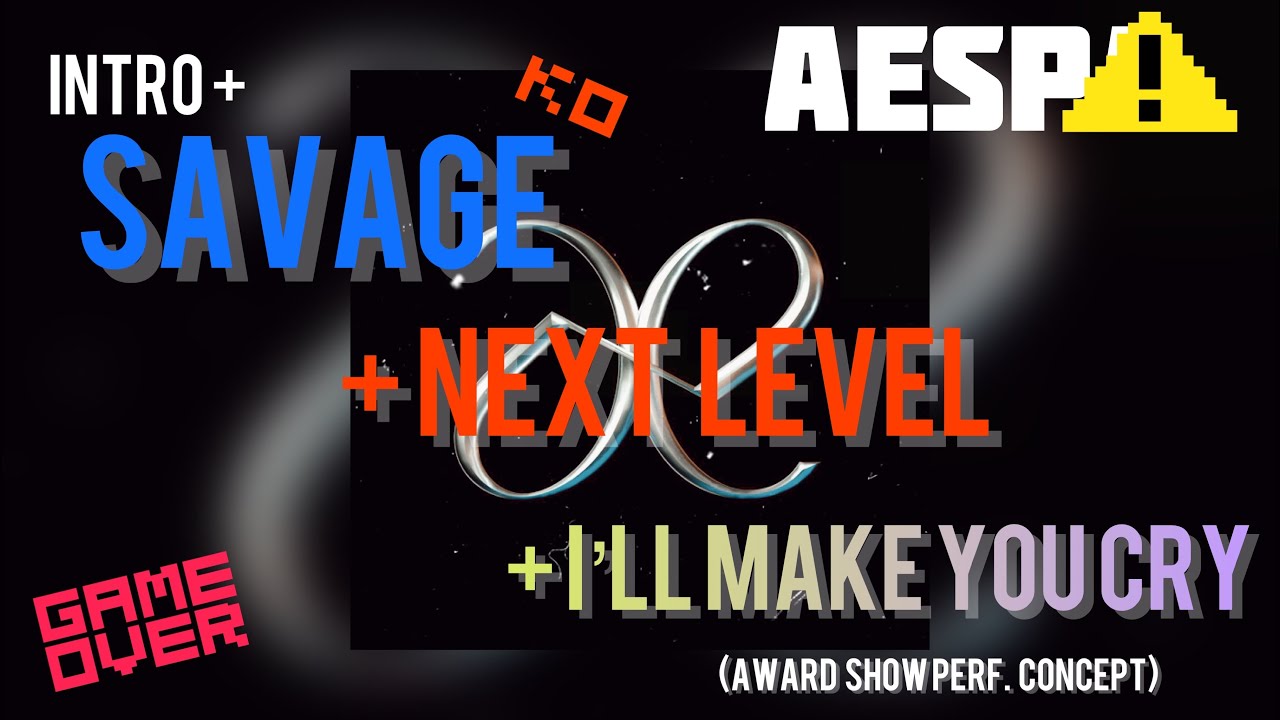 Aespa- Intro + Savage + Next Level + I’ll Make You Cry (Award Show Perf. Concept)
