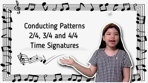 Conducting Patterns 2/4, 3/4, and 4/4 Time Signatures | (Music Quarter 1, Week 5)