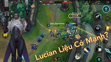 LMHT Tốc Chiến : Lucian Tốc Chiến Tuy Mạnh Nhưng