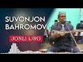 Suvonjon Baxromov SHerali Baribir Sheralida JONLI IJRODAGI QO SHIQLAR Сувонжон Бахромов жонли ижро