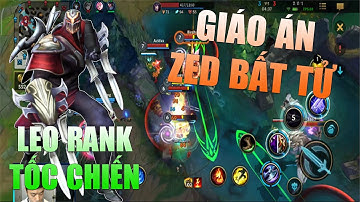 Giáo án ZED đi mid bất tử leo rank Liên Minh Tốc Chiến