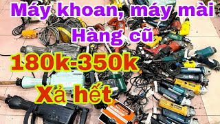 Máy khoan , máy mài Thanh lý ve chai 180k -350k bán hết quá trời/ Thái Bảo.