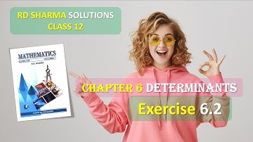 RD SHARMA SOLUTIONS CLASS 12 CHAPTER 6 Determinants Ex 6.2 Part 3