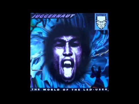 Juggernaut - The World Of The LSD-User (Original Mix)