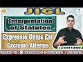 JIGL || CS Executive || Interpretation of Statutes || Expressio Unius Est Exclusio Alterius