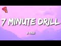 J. cole -7 minute Drill (lyrics)       #drill #music