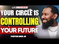 Winning Season - Check Your Circle Before It Checks Your Future | Pastor Mike Jr