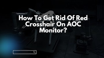 How To Get Rid Of Red Crosshair On AOC Monitor?