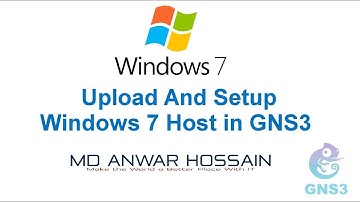 How to Upload and Setup Windows 7 Host in GNS3
