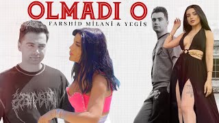 Farshid Milani & Yegis - Olmadi O ( Yeni  2022) Resimi