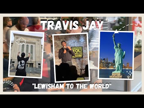 Travis Jay - 'LEWISHAM TO THE WORLD' #NewYork #NewYorkVlog #Comedy