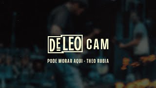 D E  L E O - PODE MORAR AQUI - THEO RUBIA (AO VIVO EM GOIÂNIA)