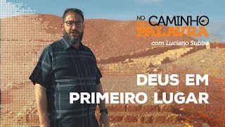 [NCDP] DEUS EM PRIMEIRO LUGAR - Luciano Subirá