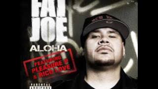 Fat Joe - Aloha Feat. Pleasure P
