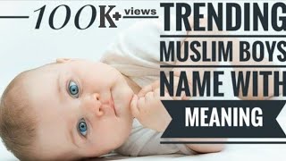 ⁣Trending Muslim Baby Boy Names With Meaning //2022//Modern Arabic Boy Names