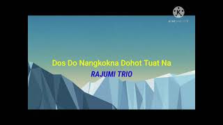 Dos Do Nangkokna Nang Tuatna - Trio Rajumi