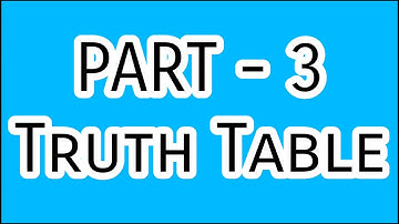 MCS-013 : Truth Table || PART -3 ||