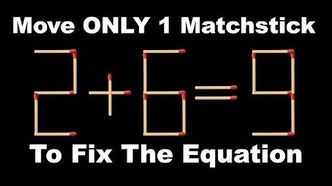 Move ONLY 1 Matchstick To Fix The Equation. Check Yourself!