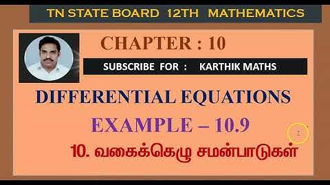 EXAMPLE 10.9  |12TH MATHS TN | CHAPTER 10 | DIFFERENTIAL EQUATION  TM/EM