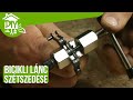 Bicikli lánc szétszedése, patentszem és láncszem kinyomó | Green Cottage DIY