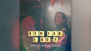 Hooja x Miriam Bryant - VEM FAN E DU?