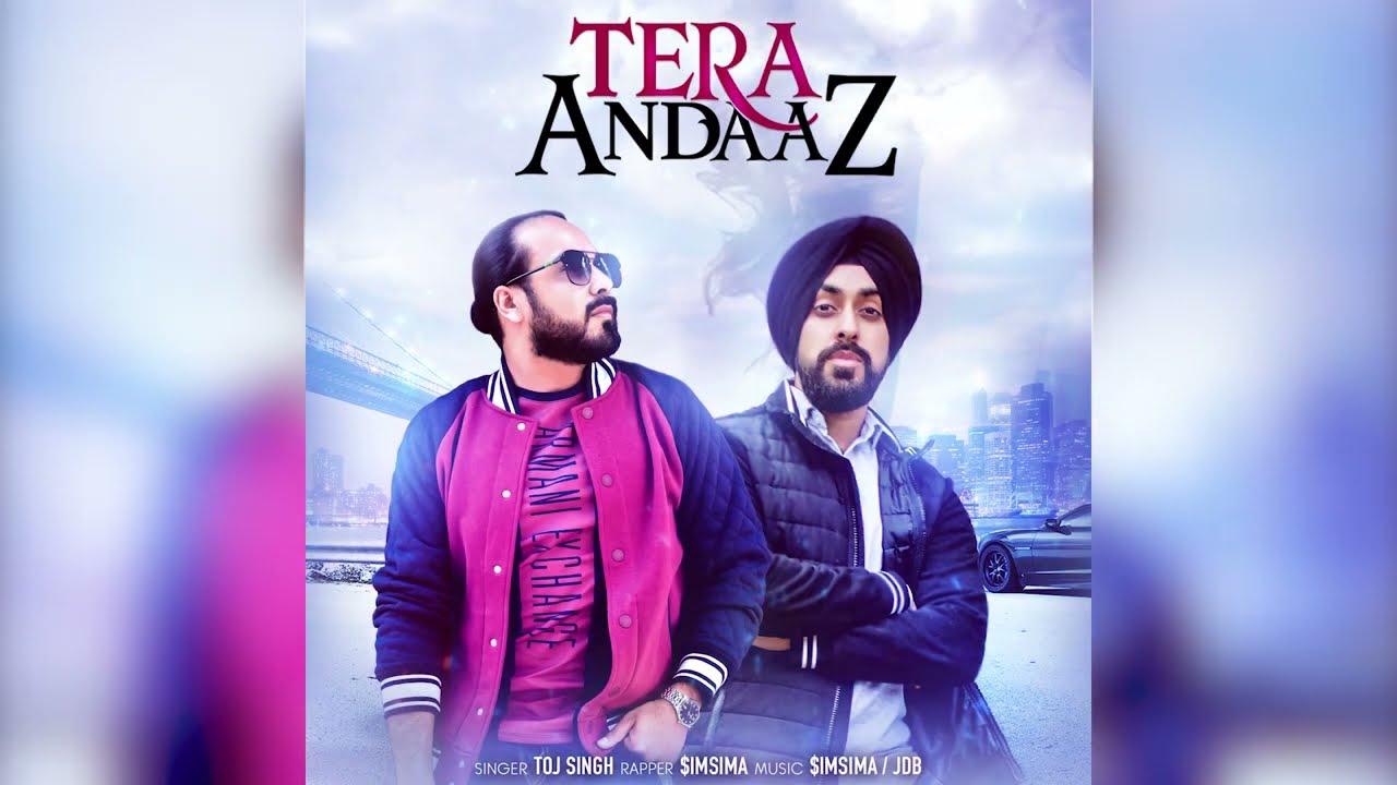 Watch TERA ANDAAZ | SIM SINGH | TOJ SINGH | Collaboration | Lyrical Video | NEW SONG 2023 on YouTube Watch TERA ANDAAZ | SIM SINGH | TOJ SINGH | Collaboration | Lyrical Video | NEW SONG 2023 on YouTube