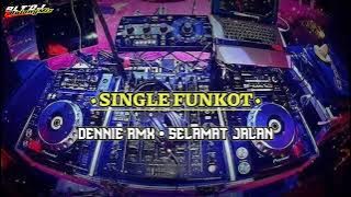 SINGLE FUNKOT • SELAMAT JALAN NEW 2024