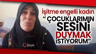 İşitme Engelli Kadın Duymak İçin Yardım Bekliyor