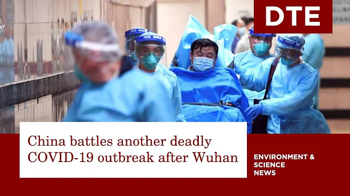 China battles another deadly COVID-19 outbreak after Wuhan - DayDayNews