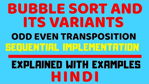 Odd Even Transposition ll Bubble Sort and it