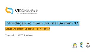 Introdução ao Open Journal System 3.5 – Diego Abadan