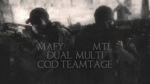 MAFY & MTL Dual Multi-CoD Teamtage