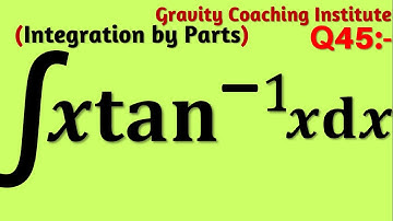 Q45 | Integrate ∫x tan^(-1)⁡x dx | Integration of x tan^(-1)⁡x dx | Integral of x tan^(-1)⁡x dx
