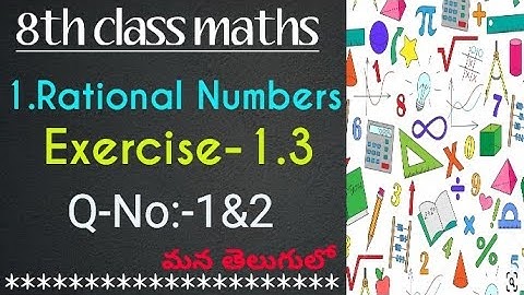 8th class maths//chapter-1 Rational Numbers//Exercise-1.3//Part-1//SSC syllubus in telugu