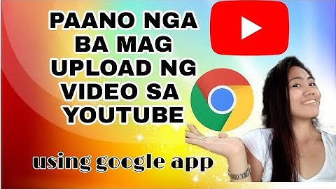 PAANO NGA BA MAG UPLOAD NG VIDEO SA YOUTUBE |USING CROME |tagalog tutorial|
