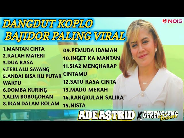 Mantan Cinta - Ade Astrid Full Album Koplo Bajidor Medley X Gerengseng team | Tarling Pantura class=