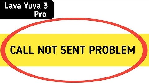 Lava Yuva 3 Pro call not sent problem kaise theek Karen, how to solve call not sent problem in Lava