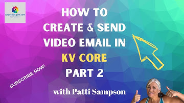 How to Create & Send Video Email in KVCore - Part 2