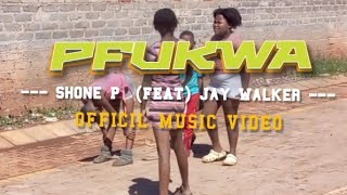 PFUKWA - SHONE P (Feat) JAY WALKER ||COLLABORATION || OFFICIAL MUSIC VIDEO. Resimi