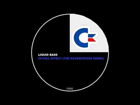 Liquid Bass - In Full Effect (The Ravebusters Remix)