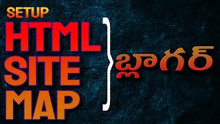 How to setup HTML site map blogger in Telugu 2022 | Setup HTML site map in blogger | Blogger seo