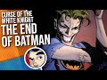 Batman "Curse of the White Knight, End of Batman" - Full Story | Comicstorian