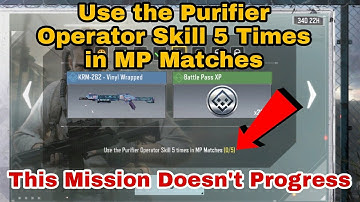 Mission Bug: Use the Purifier Operator Skill 5 times in MP Matches