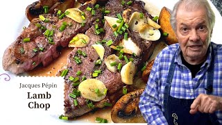 Mouthwatering Lamb Chop with Mushrooms Recipe | Jacques Pépin Cooking at Home  | KQED