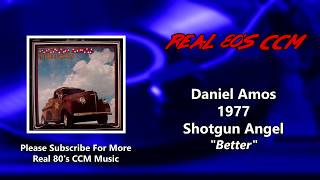 Watch Daniel Amos Better video