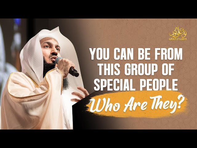 You Can Be From This Group of Special People - Who Are They? Mufti Menk class=